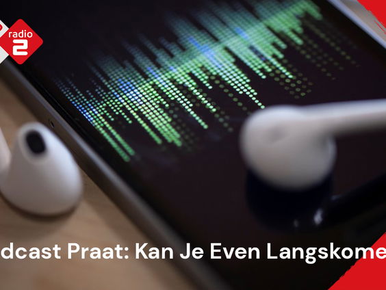 Podcast Praat: Kan Je Even Langskomen?