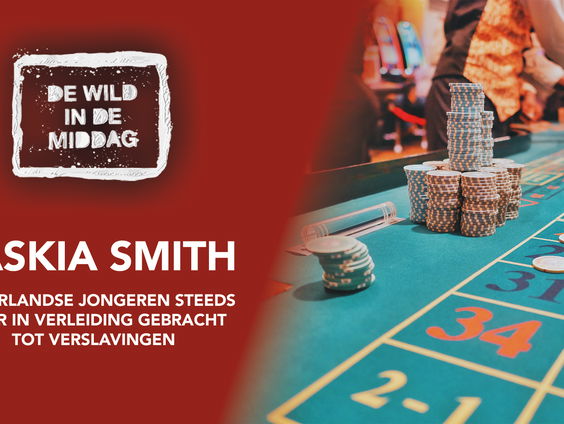 Internationaal casino maakt reclame om Nederlandse jongeren aan het gokken te krijgen: Saskia Smith vertelt meer