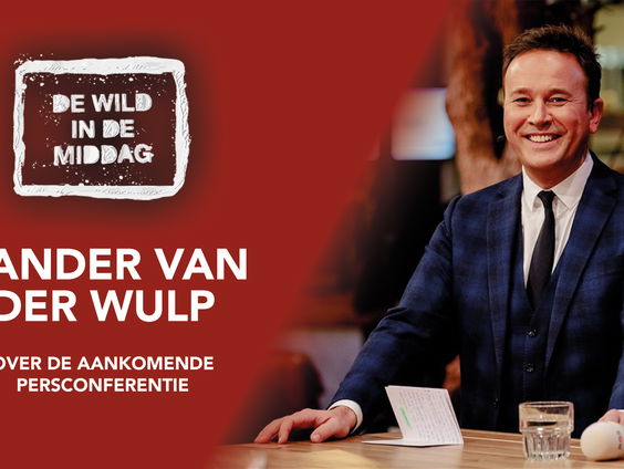 Xander van der Wulp vertelt wat we kunnen verwachten bij de persconferentie vanavond
