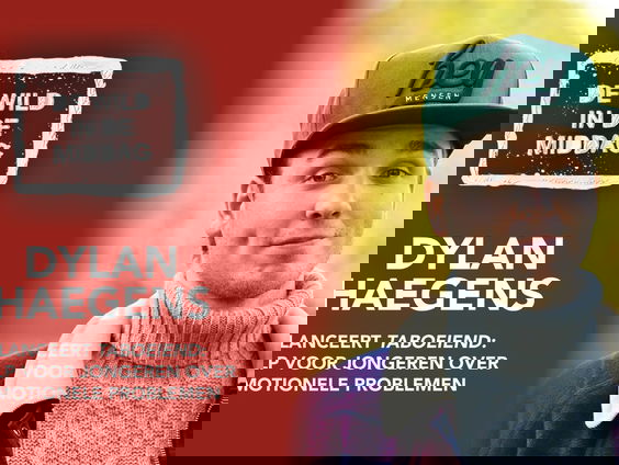 Dylan Haegens lanceert 'Taboeiend' om jongeren te helpen met emotionele problemen