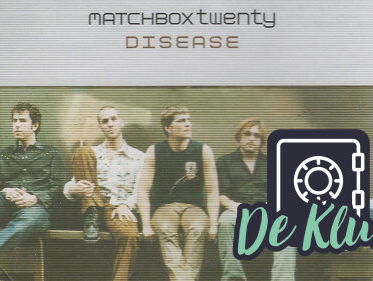 De Kluis: Matchbox Twenty - 'Disease'