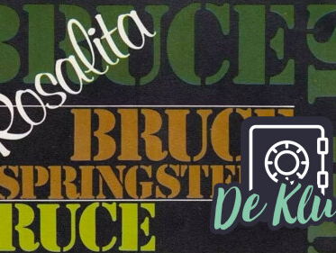 De Kluis: Bruce Springsteen - 'Rosalita (Come Out Tonight)'