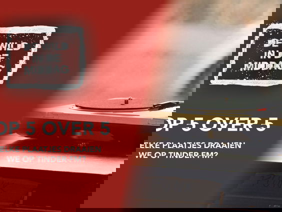 Top 5 over 5: Welke plaatjes draaien we op Tinder FM?