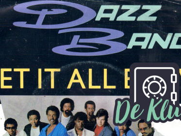 De Kluis: Dazz Band - 'Let It All Blow'