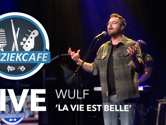 Wulf - 'La Vie Est Belle' live bij Muziekcafé