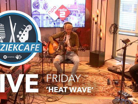 Friday - 'Heatwave' live bij Muziekcafé