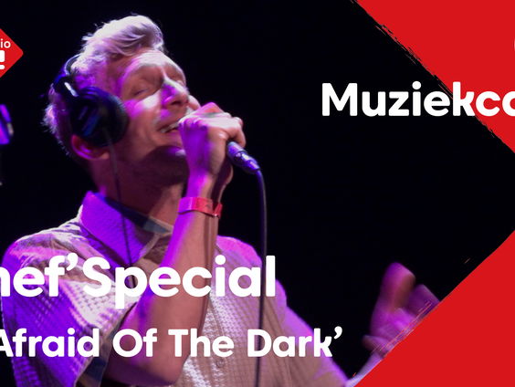 Chef'Special - Afraid Of The Dark | live in Muziekcafé
