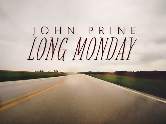 Long Monday - John Prine