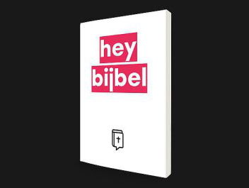 Hey Bijbel - voor mensen die de bijbel lang niet lazen