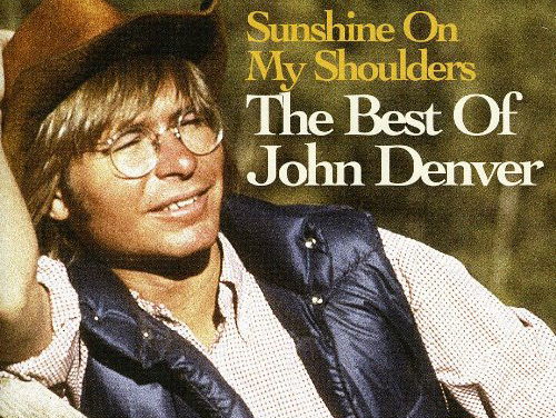 Sunshine on my shoulders - John Denver