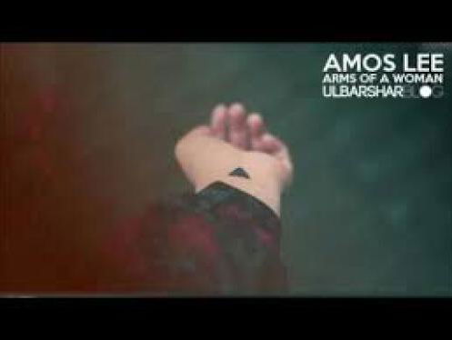 Arms of a woman - Amos Lee