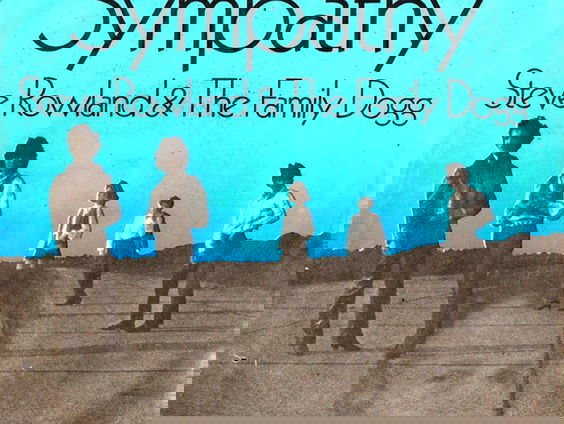 Sympathy - Steve Rowland & The Family Dogg