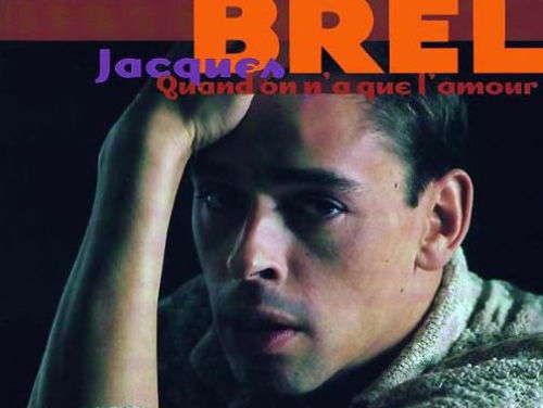 Quand on n'a que l'amour - Jacques Brel