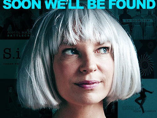 Soon we'll be found - Sia