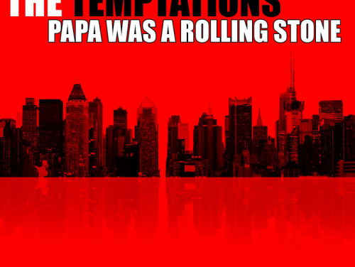 Papa was a rolling stone - The Temptations