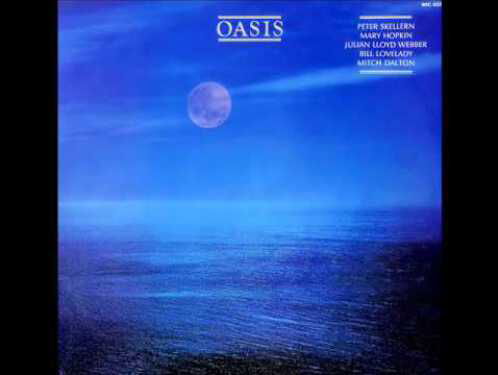 If this be the last time - Oasis (Peter Skellern Mary Hopkin)