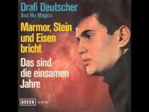 Marmor Stein und Eisen bricht - Drafi Deutscher