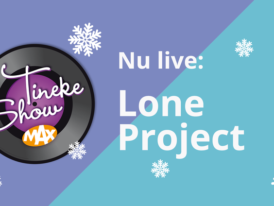 Te gast in TinekeShow: LONE Project