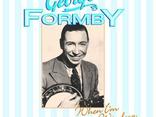When I'm cleaning windows - George Formby
