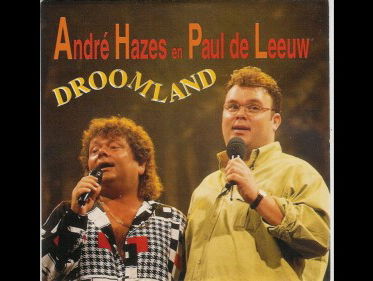 Droomland - André Hazes met Paul de Leeuw