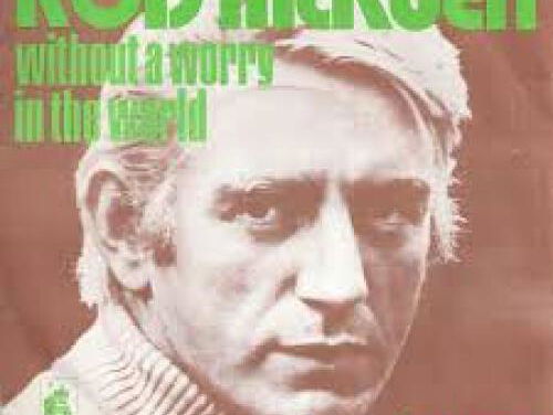 Without a worry in the world- Rod McKuen
