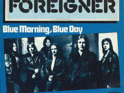 Blue Morning Blue Day - Foreigner