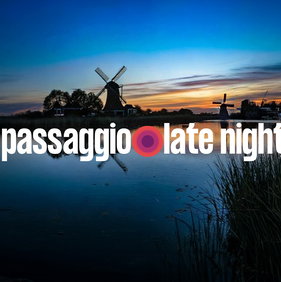 Passaggio Late Night