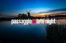 Passaggio Late Night