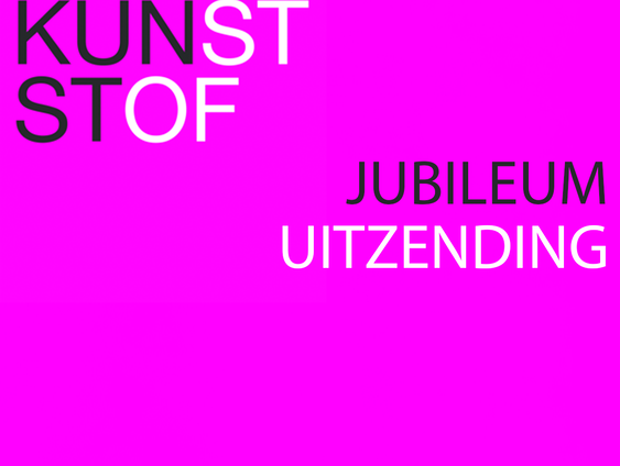 Jubileumuitzending Kunststof