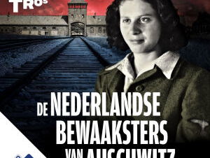 De Nederlandse bewakers in Auschwitz aan het vergeetboek ontfutseld