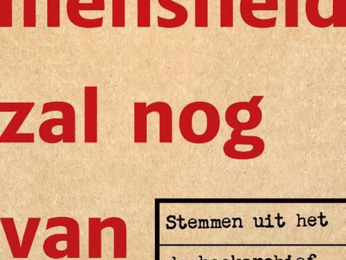 'De mensheid zal nog van mij horen'