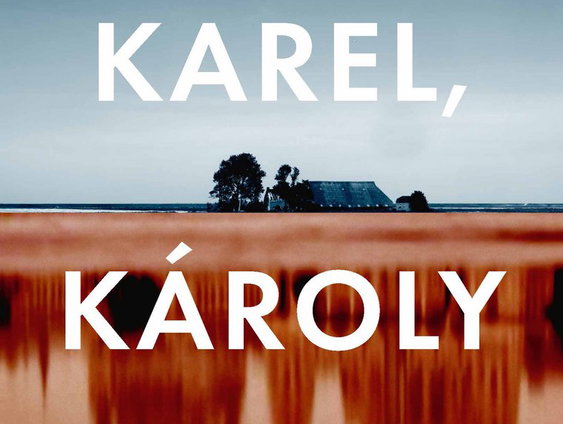 'Karel, Karoly' roman over een verzwegen grootvaderlijk verdriet
