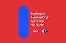 NOS Nationale Herdenking Slavernijverleden