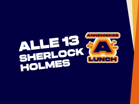 Looking For Clues, Mystery Repeats, Whodunit... Dit was Alle 13: Sherlock