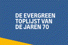 De Evergreen Toplijst van de Jaren 70