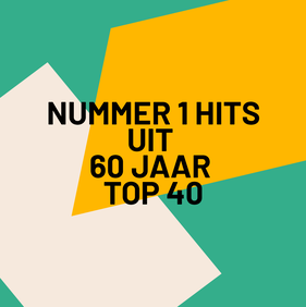 Nummer 1 Hits Uit 60 Jaar Top 40