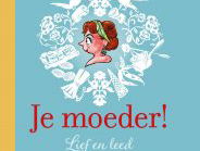 Opium was erbij! Je moeder! Lief en leed op anderhalve meter