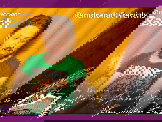 Brieven aan Bach: Rembrandt Frerichs