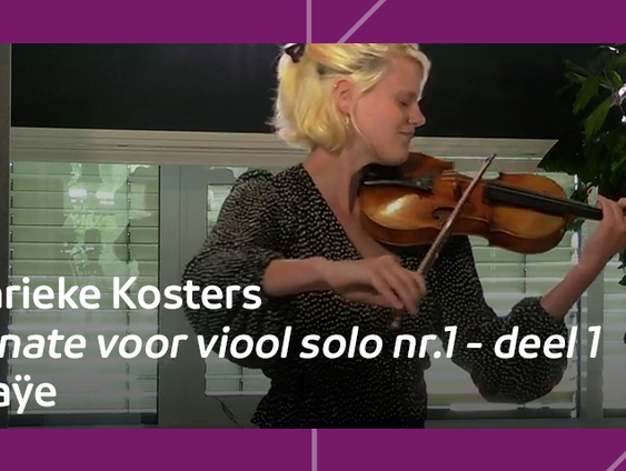 Marieke Kosters speelt Sonate voor viool solo nr.1 van Ysaÿe