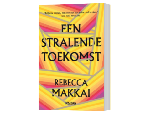 Opium was erbij! Boek: Een stralende toekomst van Rebecca Makkai