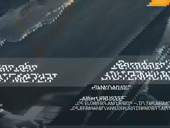 Hollandse Nieuwe! Albert Brussee speelt Sigtenhorst Meyer, deel 1: Bloemen en vogels