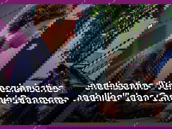 Camiel Boomsma speelt Mendelssohn-Bartholdy's Lieder ohne Worte