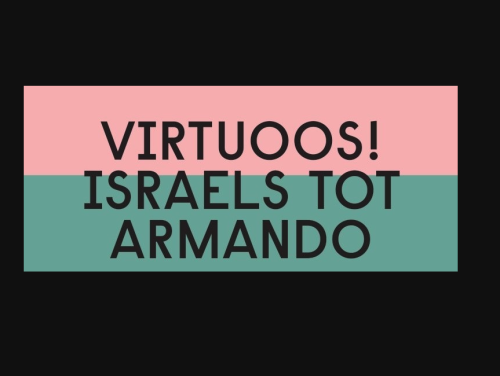 Opium was erbij! Tentoonstelling: Virtuoos! Israels tot Armando
