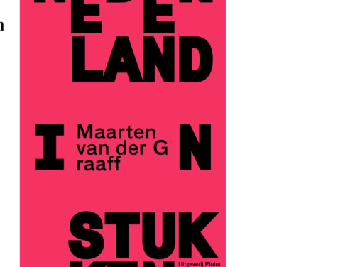 Opium was erbij! Nederland in stukken van Maarten van der Graaff