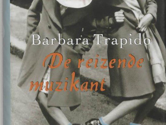 Klassieke Bibliotheek: Barbara Trapido - De reizende muzikant