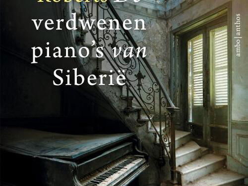 Klassieke Bibliotheek: Sophy Roberts - De verdwenen piano's van Siberië