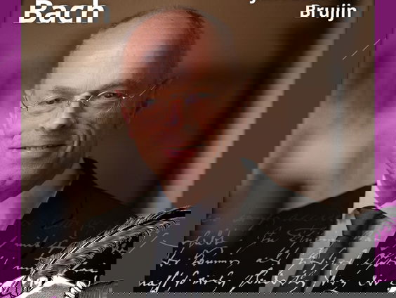 Brieven aan Bach: Jan Anthonie Bruijn