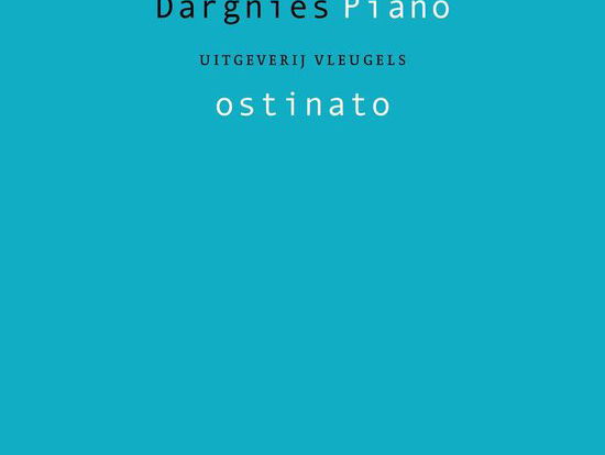 Klassieke Bibliotheek: Ségolène Dargnies - Piano ostinato