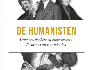 Een Leven in Letters: De humanisten. Dromers, denkers en onderzoekers die de wereld veranderden