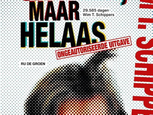 Jammer maar helaas, een ode aan Wim T. Schippers